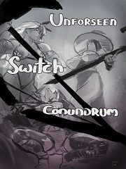 Unforseen Switch Conundrum- [Asera]