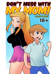 Don’t Mess with my Mom!- [By LewdToons]