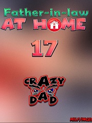 Father-in-law at home 17- [By Crazydad]