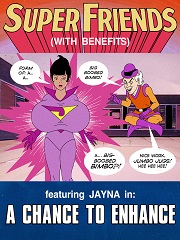 Super Friends with Benefits- A Chance to Enhance- [By Jayna]