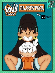 My Neighbor Lincoln Loud- [By MysterBox]