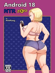 Android 18 NTR Zero- Dragon Ball Super- [By Pink Pawg]